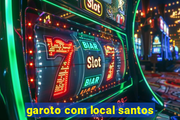 garoto com local santos